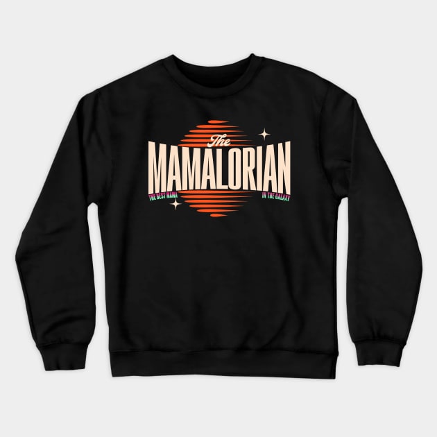 Best Mama Ever Crewneck Sweatshirt by SmithyJ88